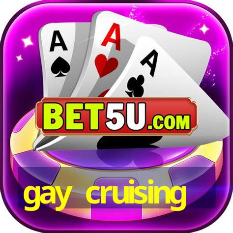 gaycrusing|Gay Cruising